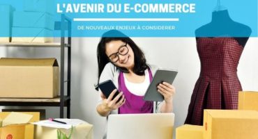 L’avenir du e-commerce, de nouveaux enjeux à considérer L'avenir du e-commerce, de nouveaux enjeux à considérer